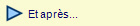   Et aprs...
